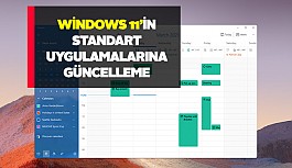 Windows 11'de standart Microsoft uygulamaları güncellendi